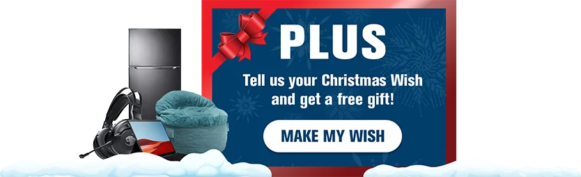 PLUS Tell us your Christmas Wish and get a free gift!