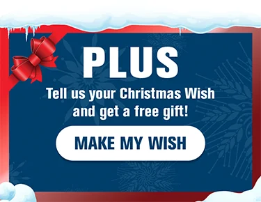PLUS Tell us your Christmas Wish and get a free gift!