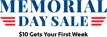 Memorial Day Sale. $10 Gets Your First Week