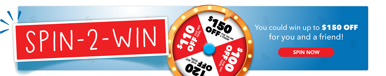 Spin 2 win! You could win up to $150 Off for you and a friend!