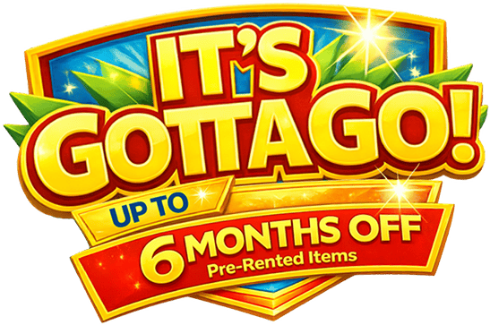 It's gotta go! Up to 6 months off pre-rented items