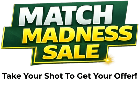Match madness sale. Take Your Shot To Get Your Offer!
