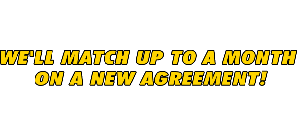 Nice Shooting! You just scored this amazing offer! We'll match up to a month on a new agreement! Check your email for your coupon!